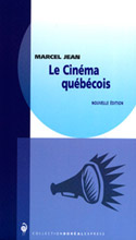 Cinéma québécois (Le) [nouvelle édition]